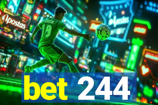 bet 244